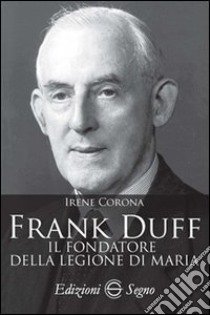 Frank Duff libro di Corona Irene