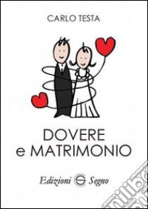 Dovere e matrimonio libro di Testa Carlo