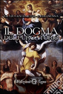 Il dogma del purgatorio libro di Giacometti Giulio; Sessa Piero