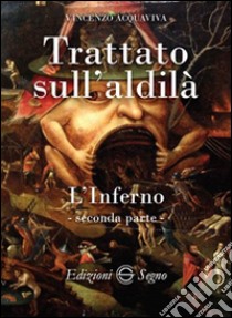 Trattato sull'aldilà. L'inferno libro di Acquaviva Vincenzo