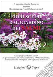 Fiori scelti dal giardino dei salmi libro di Lomurno Nicola