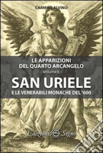 San Uriele e le venerabili monache del '600 libro di Alvino Carmine