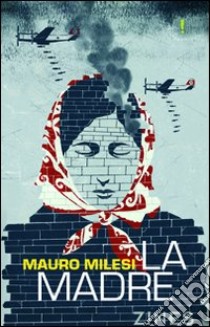 La madre libro di Milesi Mauro