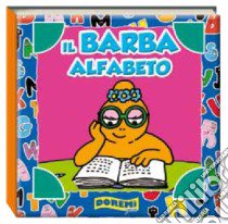 Il'Barba alfabeto. Ediz. illustrata libro