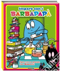 Imparo con i Barbapapà. Ediz. illustrata libro