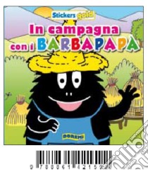 In campagna con i Barbapapà. Stickers gold 3. Ediz. illustrata libro