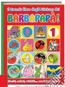 Il grande libro degli stickers dei Barbapapà. Ediz. illustrata libro