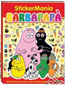 Stickersmania. Barbapapà. Con adesivi libro