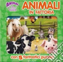 Animal Club. Animali in fattoria. Libro puzzle. Ediz. illustrata libro