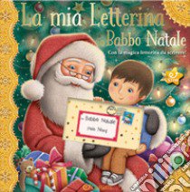 La mia letterina a Babbo Natale. Le letterine libro di Richards Caroline