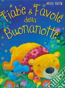 Fiabe & favole della buonanotte. Sogni da leggere. Ediz. a colori libro di Kelly Miles