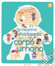 La mia prima enciclopedia del corpo umano. Ediz. a colori libro di Jugla Cécile