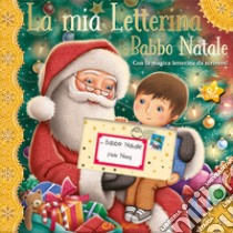 La mia letterina a Babbo Natale. Le letterine libro di Richards Caroline