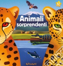 Animali sorprendenti. Animal world. Ediz. a colori libro