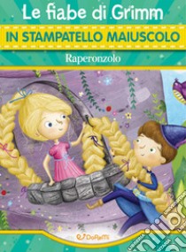 Raperonzolo. Le fiabe di Grimm in stampatello maiuscolo. Fiabe in stampatello. Ediz. a colori libro