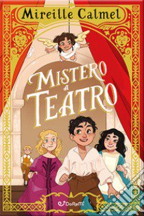 Mistero a teatro libro di Calmel Mireille