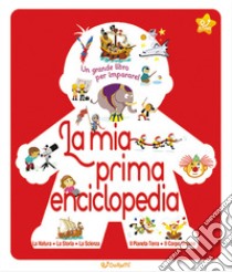 La mia prima enciclopedia. Le enciclopedie libro