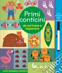 Primi conticini da scrivere e imparare. Scrivi cancella & riscrivi. Ediz. a colori. Con pennarello cancellabile libro