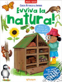 Evviva la natura! Cerca attacca e impara. Ediz. a colori libro di Kelly Miles