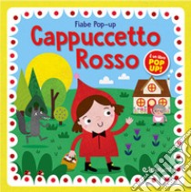 Cappuccetto Rosso. Fiabe pop-up. Ediz. illustrata libro