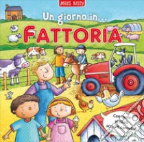 Un giorno in... fattoria. Scrivo & imparo. Ediz. illustrata libro di Kelly Miles