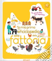 La mia prima enciclopedia della fattoria. Ediz. a colori libro di Jugla Cécile