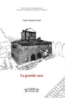 La grande casa libro di Vannucci Frati Carla