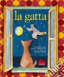 La gatta. Ediz. illustrata. Con CD Audio libro di Paoli Gino