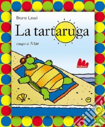 La tartaruga. Con CD Audio libro di Altan Tullio F. - Lauzi Bruno