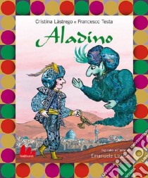 Aladino. Con DVD libro di Lastrego Cristina - Testa Francesco