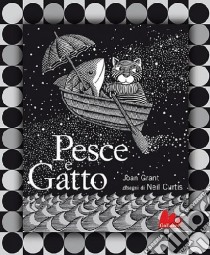 Pesce e gatto. Ediz. illustrata libro di Grant Joan