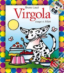 Virgola. Ediz. illustrata. Con CD Audio libro di Lauzi Bruno; Altan