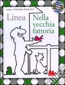 Nella vecchia fattoria. Ediz. illustrata. Con CD Audio libro di Cavandoli Osvaldo