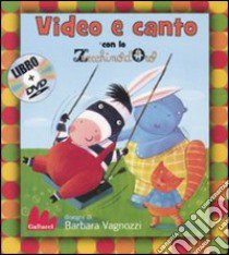 Video e canto con lo Zecchino d'Oro. Con DVD libro di Vagnozzi Barbara