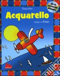 Acquarello. Con CD Audio libro di Toquinho - Altan Tullio F.