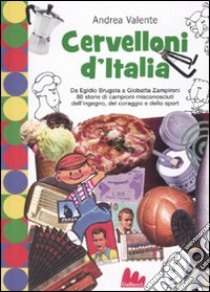 Cervelloni d'Italia libro di Valente Andrea