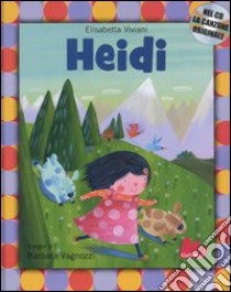 Heidi. Con CD Audio libro di Viviani Elisabetta - Vagnozzi Barbara