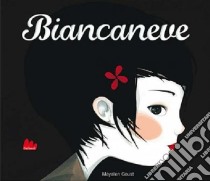 Biancaneve. Ediz. illustrata libro di Goust Mayalen