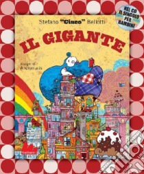 Il gigante. Con CD Audio libro di Bellotti Stefano Cisco - Andromalis