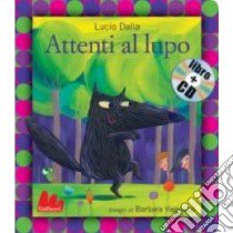 Attenti al lupo. Ediz. illustrata. Con CD Audio libro di Dalla Lucio; Vagnozzi Barbara