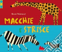 Macchie e strisce libro di Teckentrup Britta