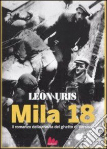 Mila 18 libro di Uris Leon