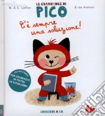 C'è sempre una soluzione! Le grandi idee di Pico (1) libro di Laffon Martine - Laffon Caroline