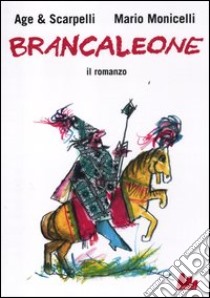 Brancaleone. Il romanzo libro di Age; Scarpelli Furio; Monicelli Mario