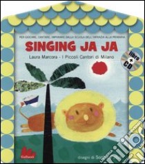 Singing ja ja. Con CD Audio libro