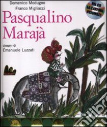 Pasqualino Marajà. Ediz. illustrata. Con CD Audio libro di Modugno Domenico; Migliacci Franco