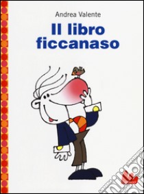 Il libro ficcanaso libro di Valente Andrea