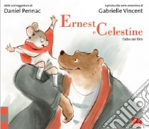 Ernest e Celestine. L'albo del film libro