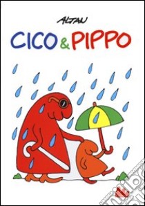 Cico & Pippo libro di Altan Tullio F.