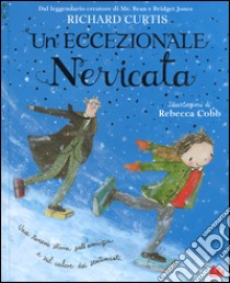 Un'eccezionale nevicata. Ediz. illustrata libro di Curtis Richard